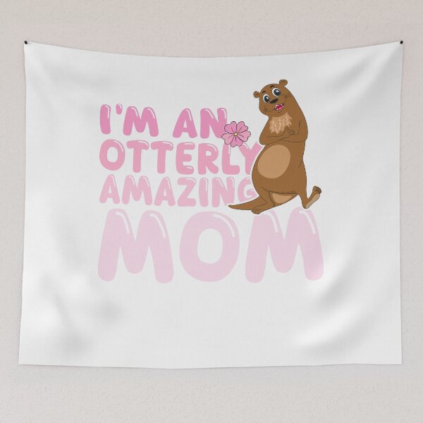 Item preview, I'm an otterly amazing Mom otter lover funny saying designed and sold by REDDLINE.
