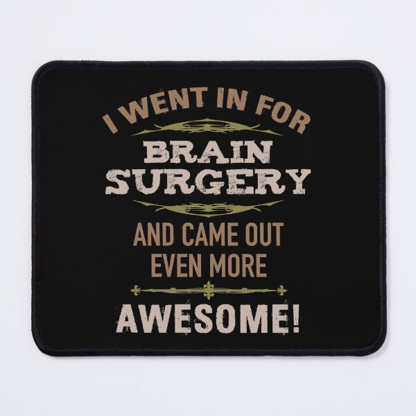 Item preview, Brain Surgery Recovery Humor designed and sold by thepixelgarden.