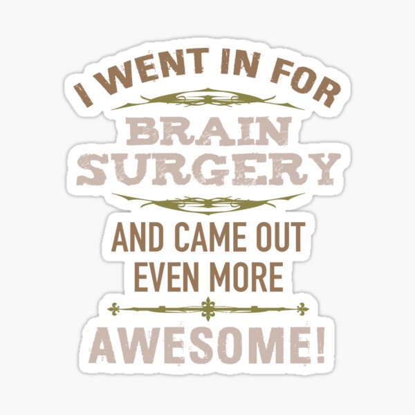 Item preview, Brain Surgery Recovery Humor designed and sold by thepixelgarden.