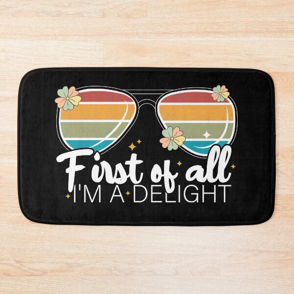 Item preview, First of all I'm a delight designed and sold by REDDLINE.