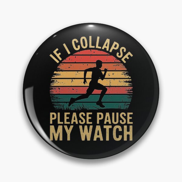 Item preview, Funny Runner Quote - If I Collapse, Please Pause My Watch designed and sold by love3617.