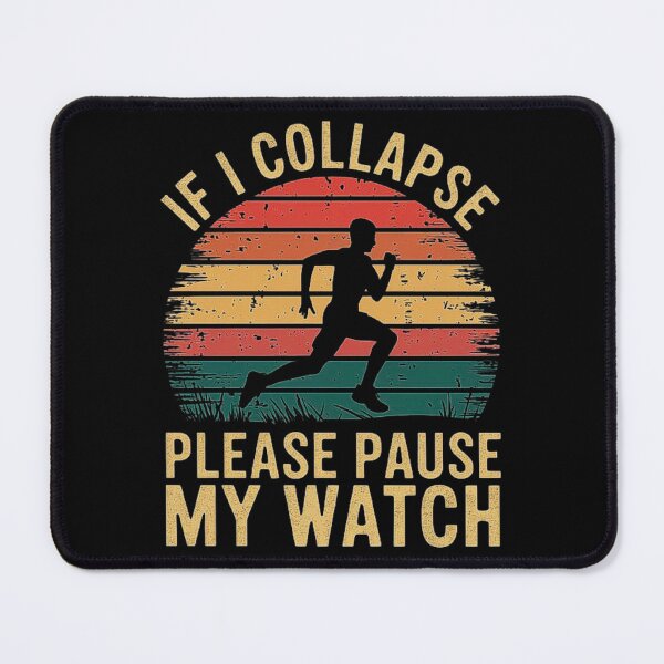 Item preview, Funny Runner Quote - If I Collapse, Please Pause My Watch designed and sold by love3617.