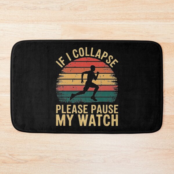 Item preview, Funny Runner Quote - If I Collapse, Please Pause My Watch designed and sold by love3617.