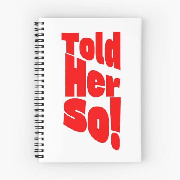 Item preview, Told her so! designed and sold by KJGHeadRowdy.