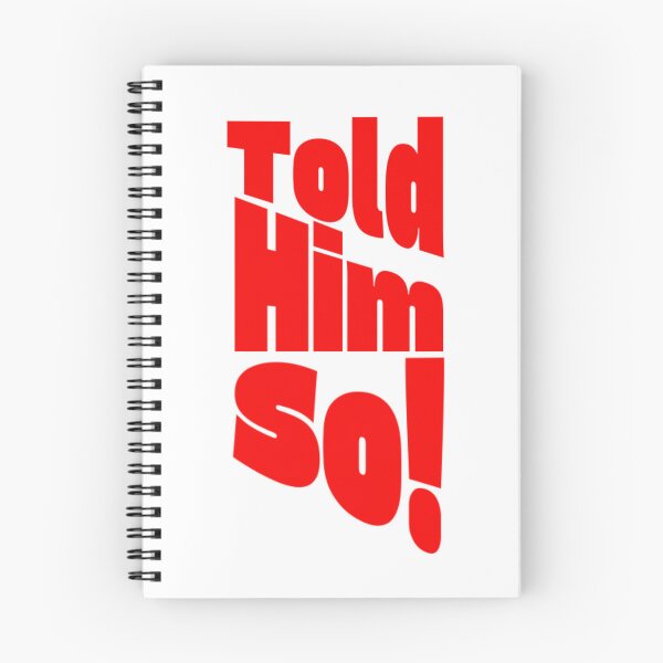 Item preview, Told him so! designed and sold by KJGHeadRowdy.