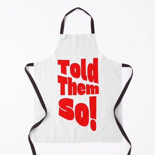 Item preview, Told them so! designed and sold by KJGHeadRowdy.