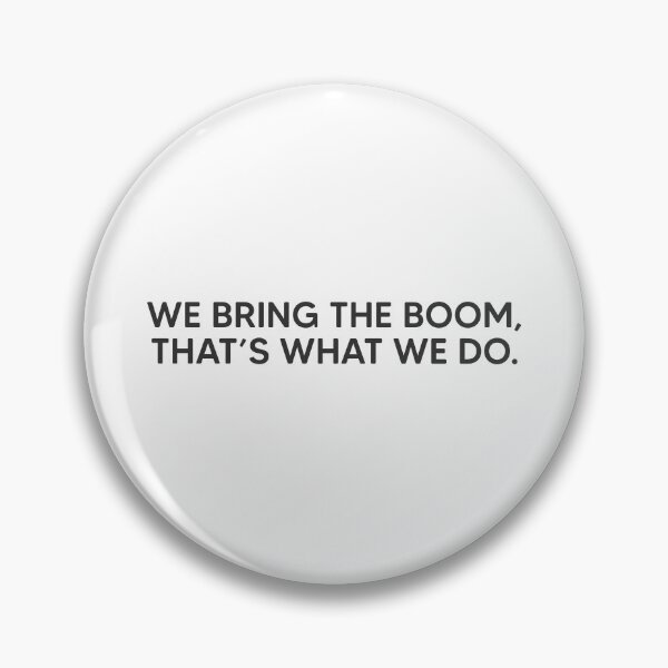Item preview, We Bring The Boom, That's What We Do. designed and sold by mantrasupply.