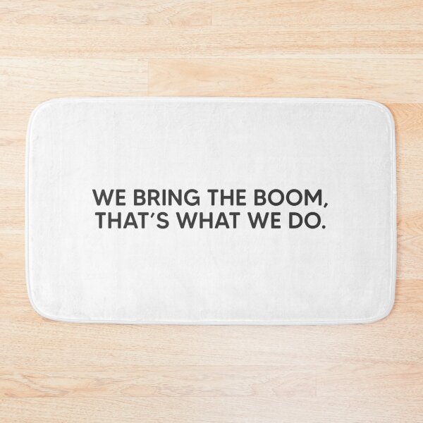 Item preview, We Bring The Boom, That's What We Do. designed and sold by mantrasupply.