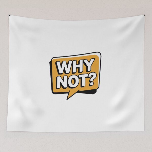 Item preview, WHY NOT? designed and sold by PGAart.
