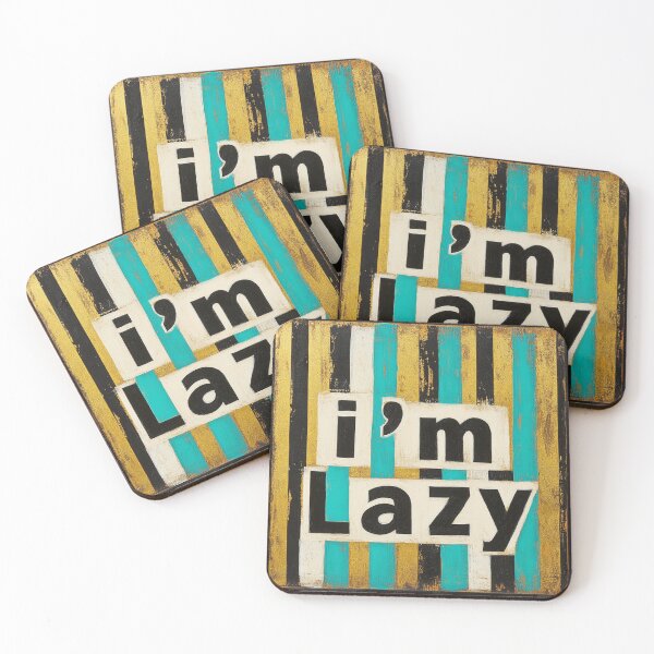 Item preview, So I'm Lazy... whatever designed and sold by liana campbell.