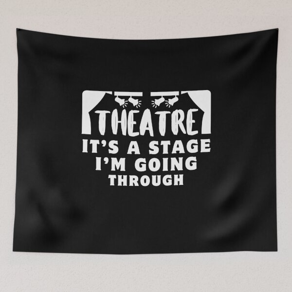 Item preview, Funny Theatre Passion Theatre is a Stage I'm going through Drama Enthusiast designed and sold by MouDantArts.