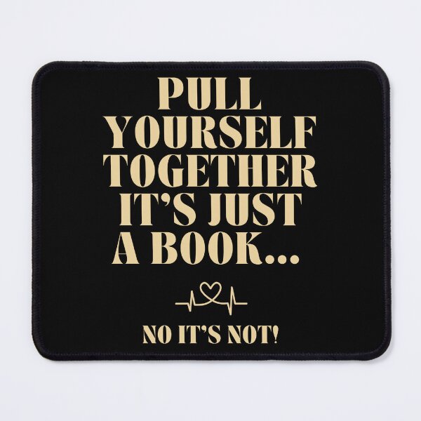 Item preview, Pull Yourself Together It's Just A Book... designed and sold by AJdodd.