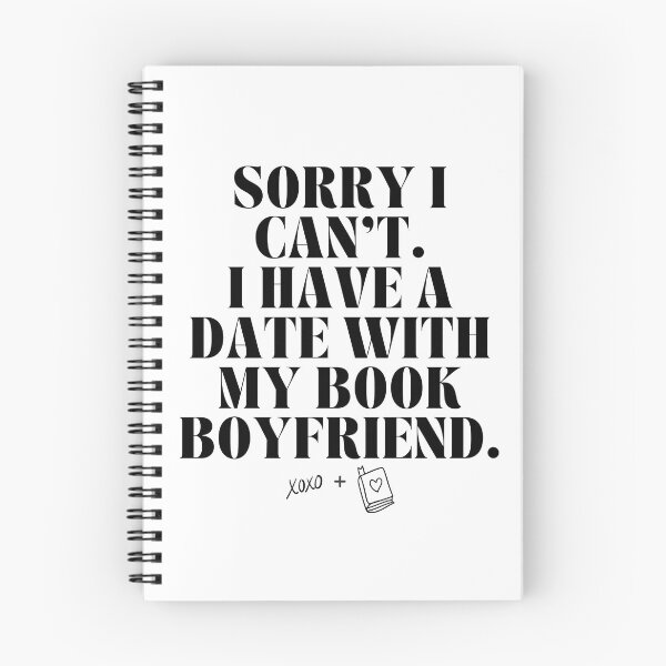 Item preview, sorry I Can't. I Have A Date with My Book Boyfriend. designed and sold by AJdodd.