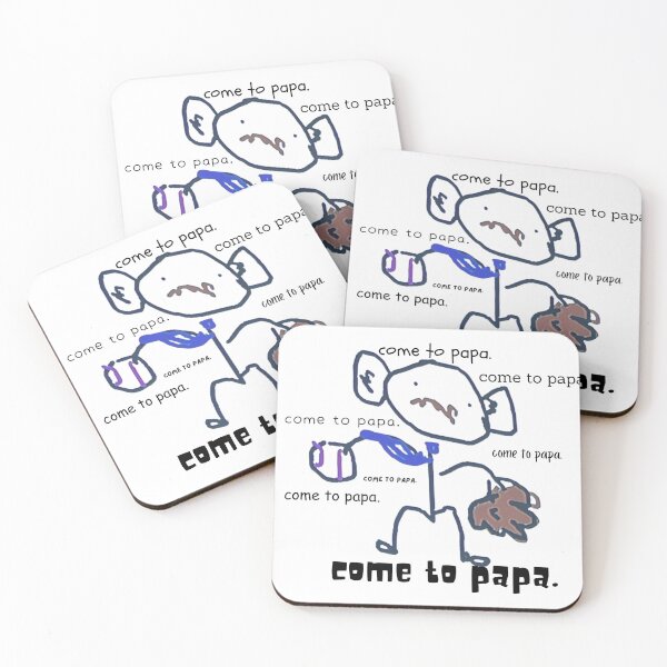 Item preview, come to papa. designed and sold by JQ Hennessy.