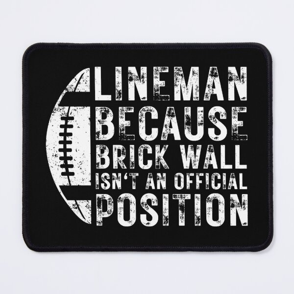 Item preview, Funny American Football Player Lineman Because Brick Wall isn't an Official Position designed and sold by MouDantArts.