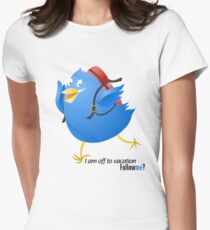 Twitter :: Twit Twit I am off to vacation. Follow me? Women's Fitted T-Shirt