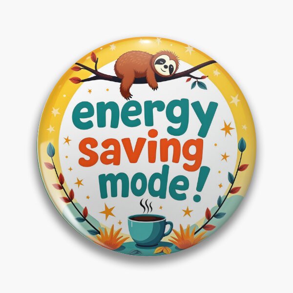 Item preview, Embrace Energy-Saving Mode with Vibrant Fun designed and sold by shrolts.