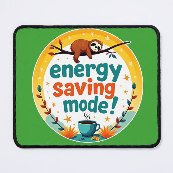 Item preview, Embrace Energy-Saving Mode with Vibrant Fun designed and sold by shrolts.