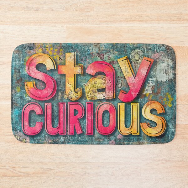 Item preview, Stay Curious designed and sold by Djarainj.