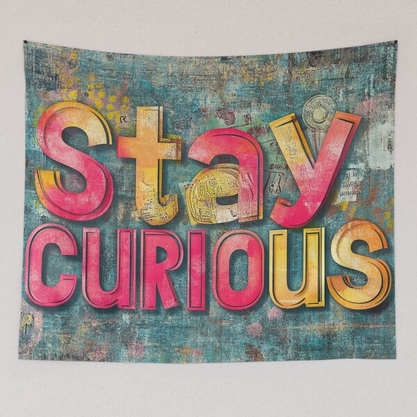Item preview, Stay Curious designed and sold by Djarainj.
