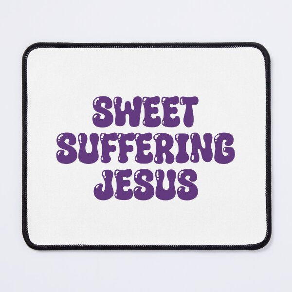 Item preview, Sweet Suffering Jesus Funny Derry Girls Purple designed and sold by Skull Fern.