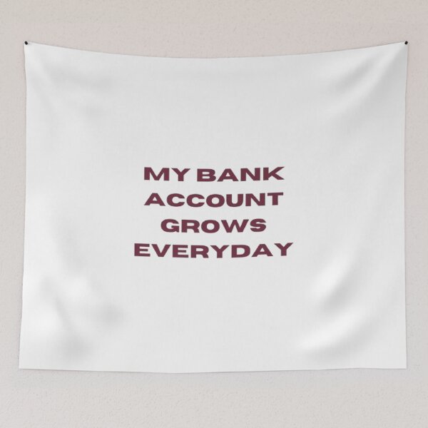 Item preview, my bank account grows everyday affirmation designed and sold by flavouredcherry.