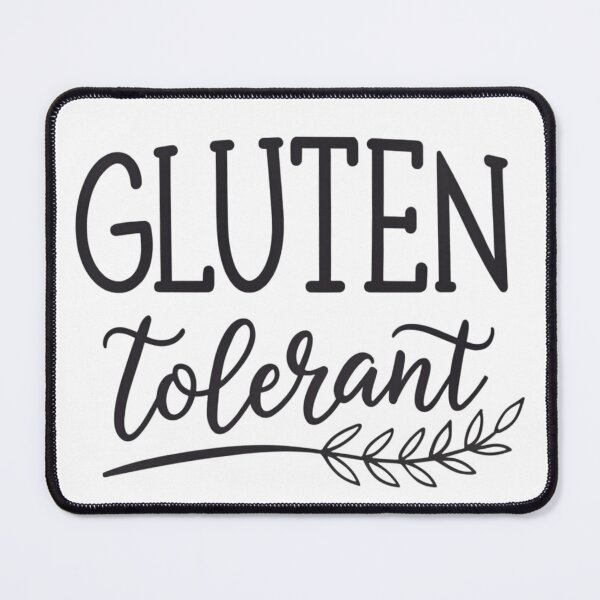 Item preview, Gluten Tolerant Funny Design | Unique Gluten Lover Gift Idea designed and sold by Colorful-Garden.