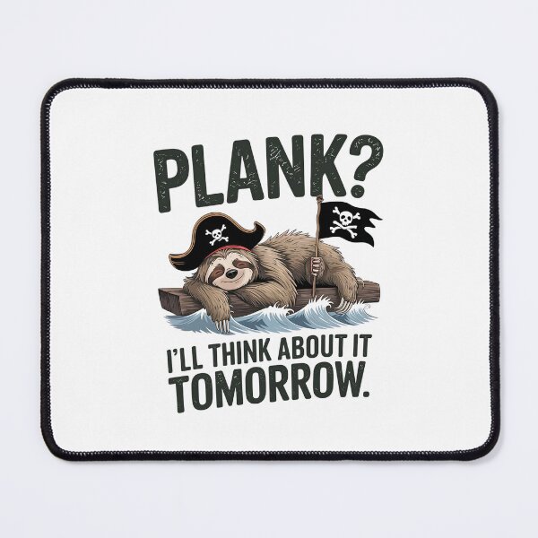 Item preview, Plank? I’ll Think About It Tomorrow - Lazy Sloth Pirate Design designed and sold by VioladesignByRW.