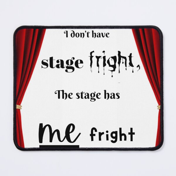 Item preview, It don't have stage fright designed and sold by The Store.
