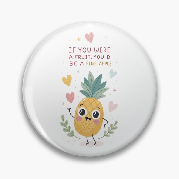 Item preview, If you were a Fruit, you'd be a Fine-apple, kawaii Puns designed and sold by MagicalThreads.