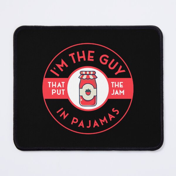 Item preview, I'm the guy that put the jam in pajamas designed and sold by BRU Design.