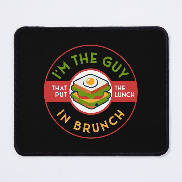 Item preview, I'm the guy that put the lunch in brunch designed and sold by BRU Design.