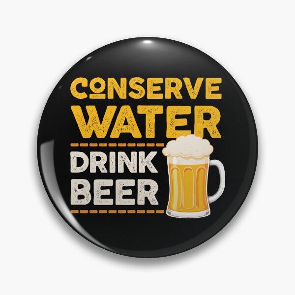 Item preview, Conserve Water, Drink Beer designed and sold by RabalDesigns.