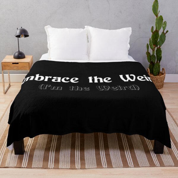 Item preview, Embrace the Weird designed and sold by LeatherRebel75.