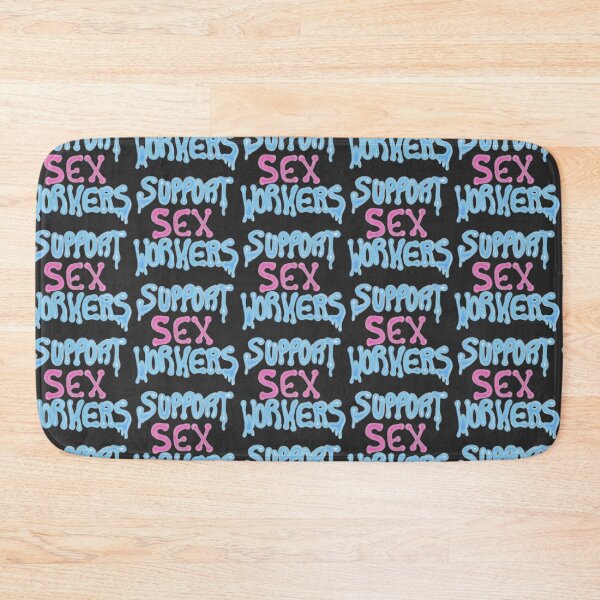 Item preview, Support Sɛx Workers designed and sold by lilmissbuttbutt.