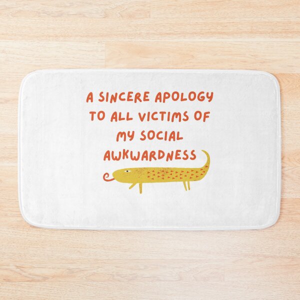 Item preview, A sincere apology to all victims of my social awkwardness designed and sold by Ila Mandlik.