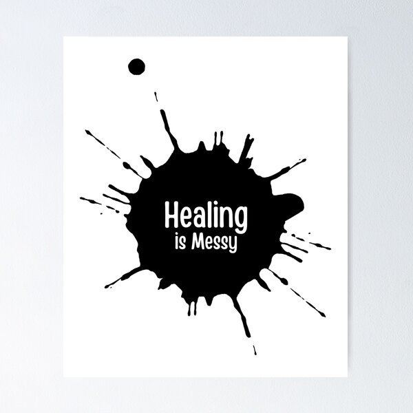 Item preview, Cptsd - Healing is Messy designed and sold by musthavewords.