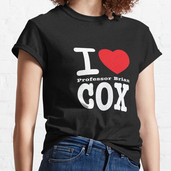 I LOVE professor Brian COX- Funny loveheart Classic T-Shirt
