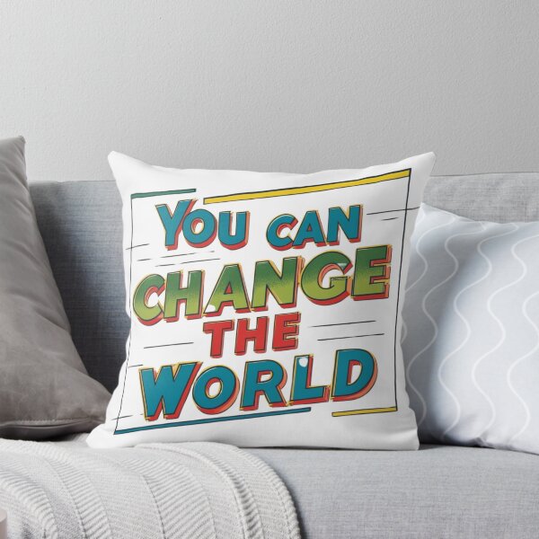 Item preview, You Can Change the World Motivational Typography Empowering Message Positive Affirmation designed and sold by TolgaSal.