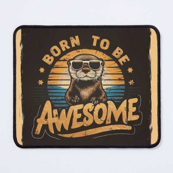 Item preview, otter - born to be awesome designed and sold by 123ks.