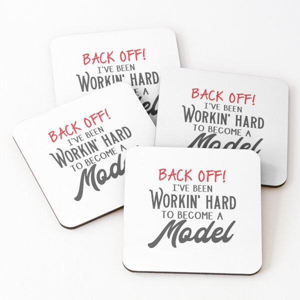 Item preview, Back off, I've been workin' hard to become a model designed and sold by jazzydevil.