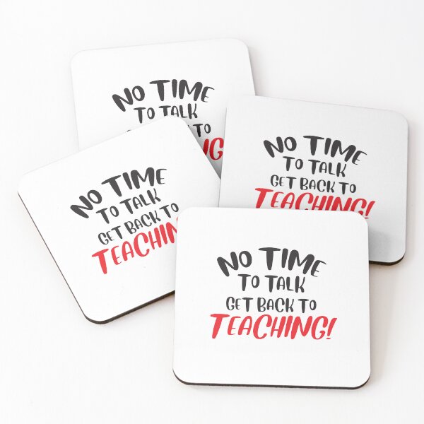 Item preview, Not time to TALK, Get back to TEACHING! designed and sold by jazzydevil.
