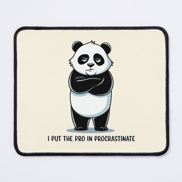 Item preview, I Put the Pro in Procrastinate Panda designed and sold by Dream-Fab.