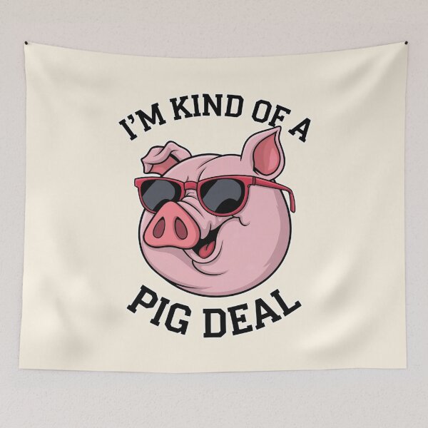 Item preview, I'm Kind of a Pig Deal Funny Pig designed and sold by Dream-Fab.