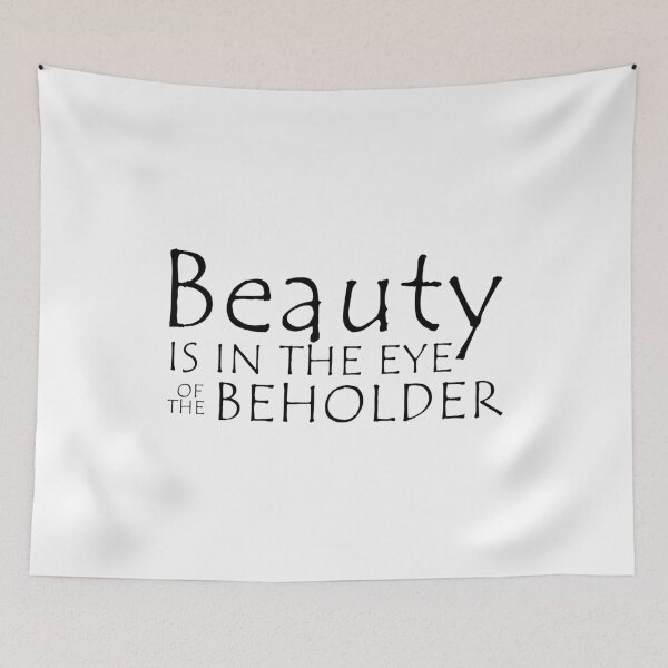 Item preview, Beauty Is In The Eye Of The Beholder black designed and sold by timizar.