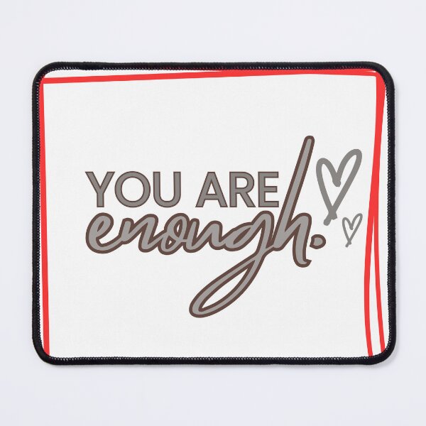 Item preview, Your are enough, love  designed and sold by Phoebe (meaning radiant) Millie.