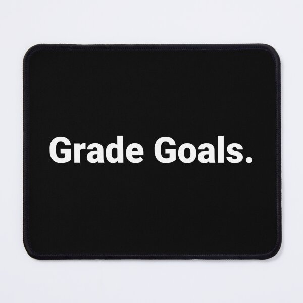 Item preview, Grade Goals. designed and sold by Text-based T-Shirts and Gifts.