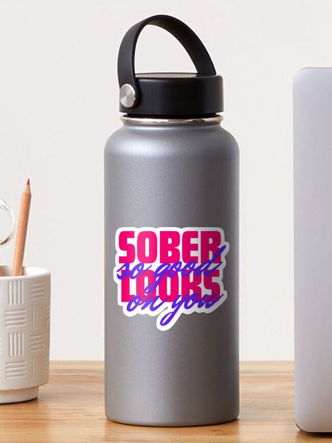 Thumbnail 1 of 3, Sticker, Sober Look so good on you designed and sold by Zeriously.