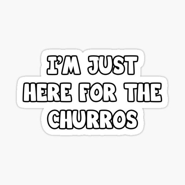 Estoy aquí para los churros - Diseño divertido de comida Pegatina