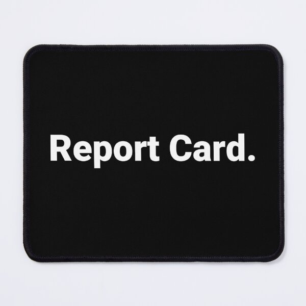 Item preview, Report Card. designed and sold by Text-based T-Shirts and Gifts.